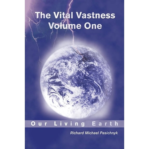 Vital Vastness Our Living Earth, Book 01, (Paperback)