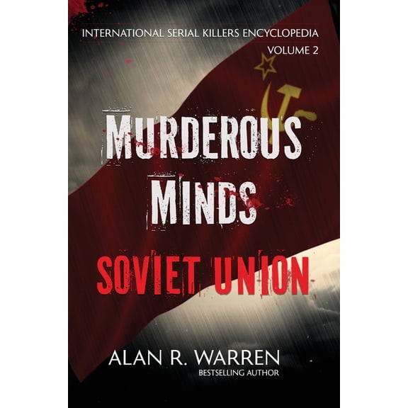 International Serial Killers Encyclopedi Murderous Minds Soviet Union, (Paperback)