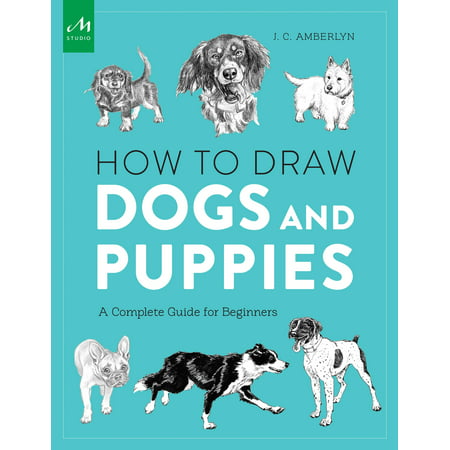 How to Draw Dogs and Puppies : A Complete Guide for (Best Dogs For Beginners)