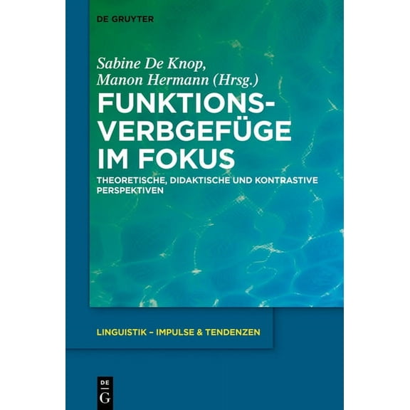 Linguistik - Impulse & Tendenzen FunktionsverbgefÃ¼ge im Fokus, Book 89, (Paperback)