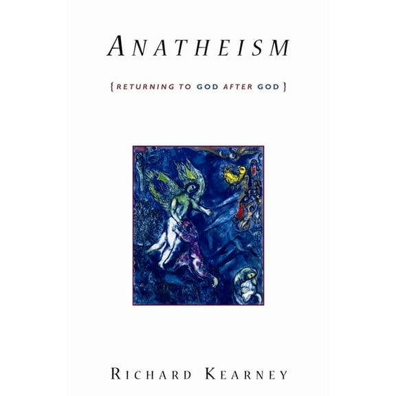 Insurrections: Critical Studies in Relig Anatheism: Returning to God After God, (Hardcover)