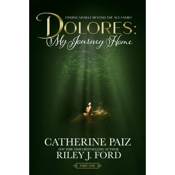 Dolores: My Journey Home (Finding Myself Beyond The ACE Family)-PART ONE--(LARGE PRINT EDITION), (Paperback)