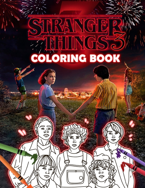 stranger things 3 coloring book stranger things season 3 coloring book based on 2019 tv series paperback walmart com