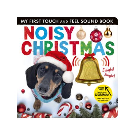 Noisy Christmas : My First Touch and Feel Sound Book