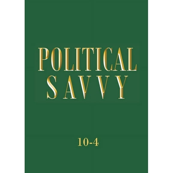 Political Savvy, (Paperback)