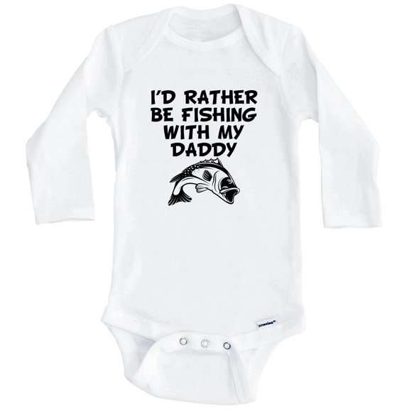 I'd Rather Be Fishing With My Daddy Funny One Piece Baby Bodysuit (Long Sleeve), 0-3 Months White