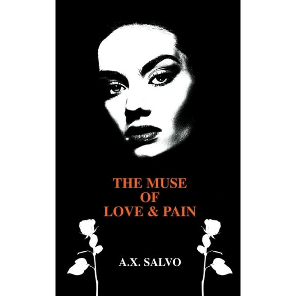 The Muse of Love and Pain: A Collection of Dark Poetry, (Paperback)