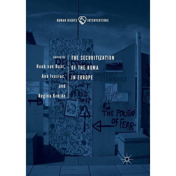 Human Rights Interventions The Securitization of the Roma in Europe, (Paperback)