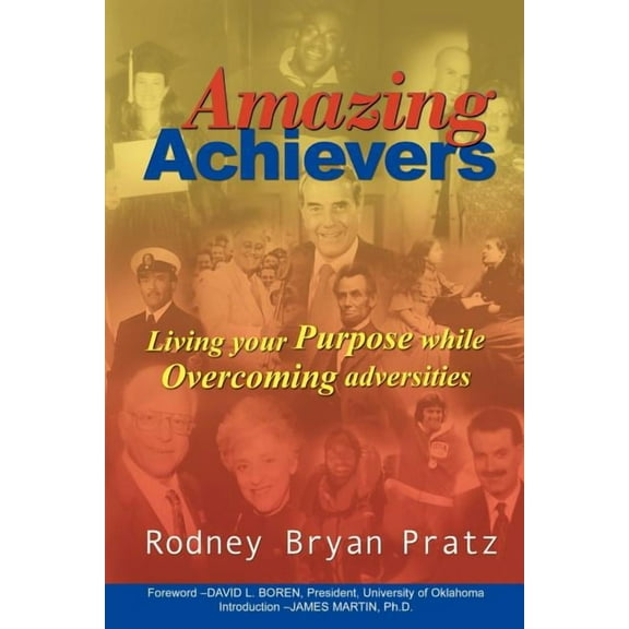 Amazing Achievers: Living Your Purpose While Overcoming Adversities