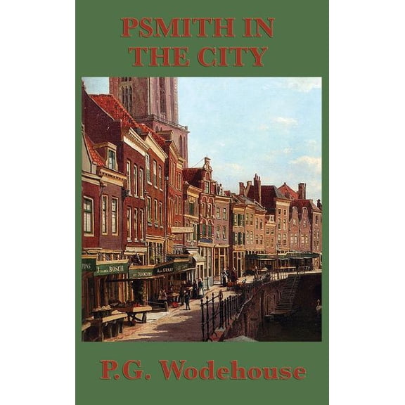 Psmith in the City, (Hardcover)