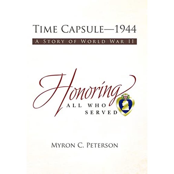 Pre-Owned Time Capsule-1944: A Story of World War II (Hardcover) 1450285708 9781450285704