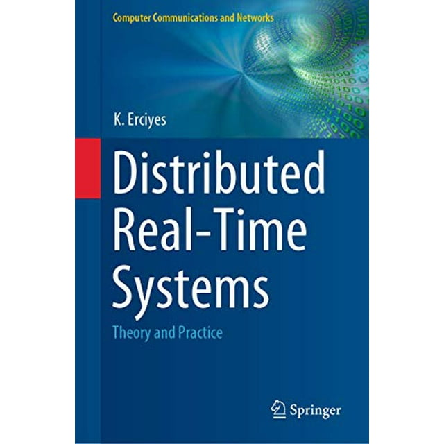 Systèmes en Temps Réel Distribués : Théorie et Pratique (Communications et Réseaux Informatiques)