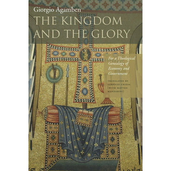 Meridian: Crossing Aesthetics: The Kingdom and the Glory : For a Theological Genealogy of Economy and Government (Paperback)