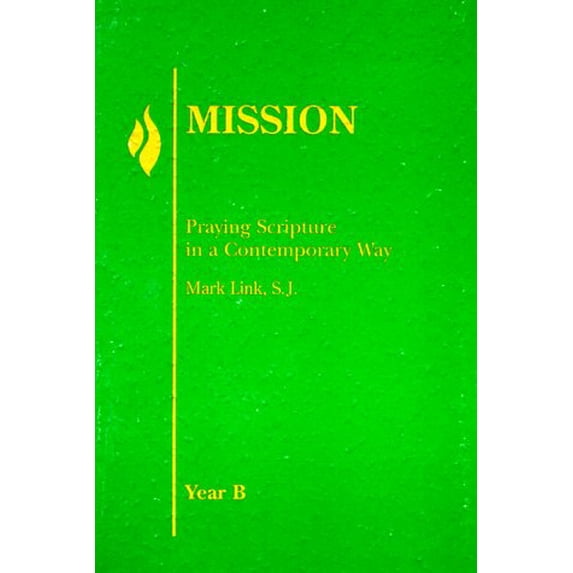 Pre-Owned Mission: Praying Scripture in a Contemporary Way: Year B (Paperback) 0883474573 9780883474570