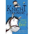 thumbnail image 1 of Pre-Owned A Horse Called Dora: Book 2 (Knight in Training) (Paperback) 1444922289 9781444922288, 1 of 1