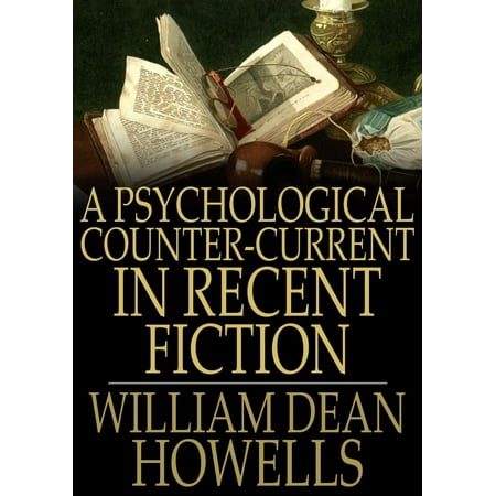 A Psychological Counter-Current in Recent Fiction - (Best Recent Literary Fiction)