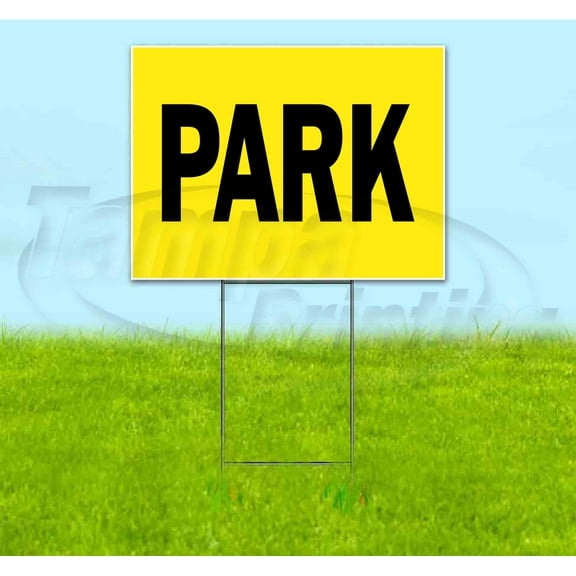 Park (18" x 24") Yard Sign, Includes Metal Step Stake