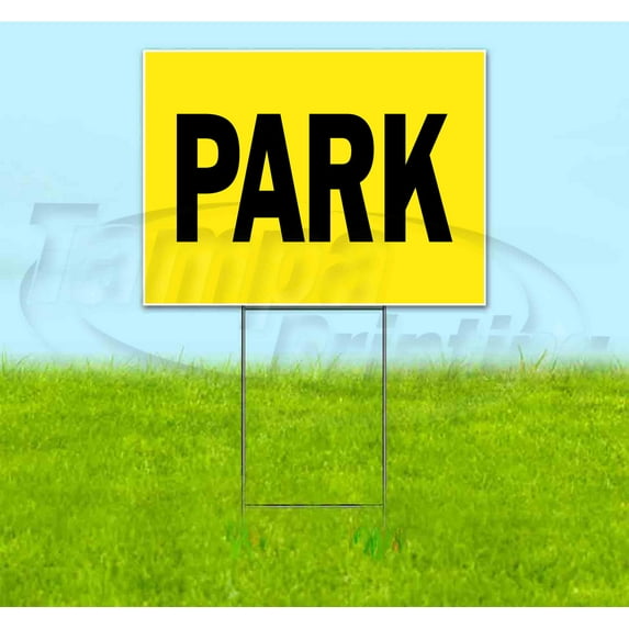 Park (18" x 24") Yard Sign, Includes Metal Step Stake