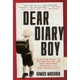 thumbnail image 1 of Pre-Owned Dear Diary Boy: An Exacting Mother, Her Free-Spirited Son, and Their Bittersweet Adventures in an Elite Japanese School (Hardcover) 1628728906 9781628728903, 1 of 1