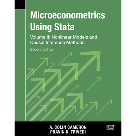 Pre-Owned Microeconometrics Using Stata, Second Edition, Volume II: Nonlinear Models and Casual Inference (Paperback) by A Colin Cameron, Pravin K Trivedi