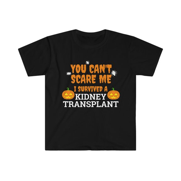 Can't scare me survived a kidney transplant Unisex T-shirt S-3XL Halloween