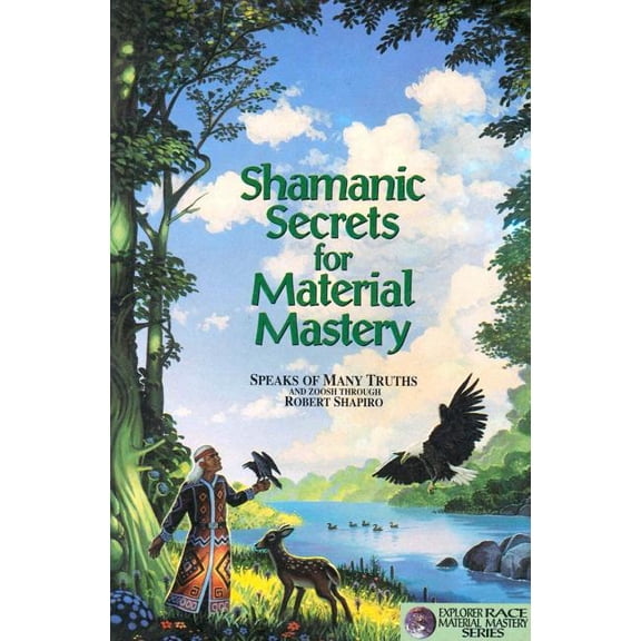 Shamanic Secrets: Shamanic Secrets for Material Mastery (Paperback)