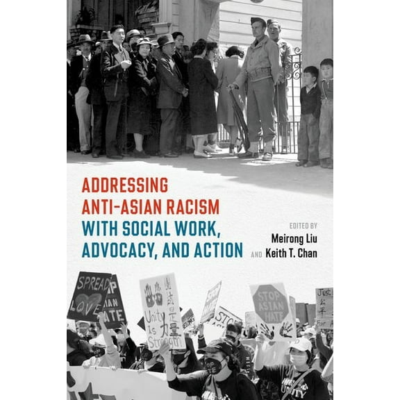 Addressing Anti-Asian Racism with Social Work Advocacy and Action, (Hardcover)