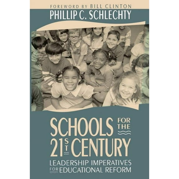 Schools for the 21st Century: Leadership Imperatives for Educational Reform (Paperback)