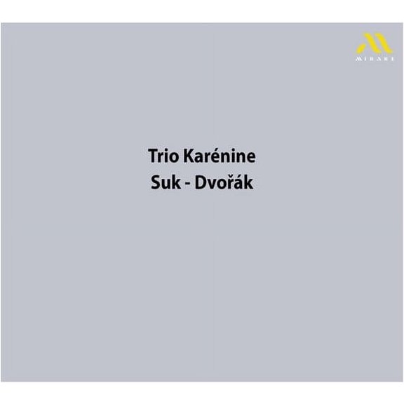 Trio Karenine - Suk - Dvorak - Music & Performance - CD