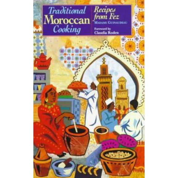 Pre-Owned Traditional Moroccan Cooking : Recipes from Fez (Paperback) 1897959133 9781897959138