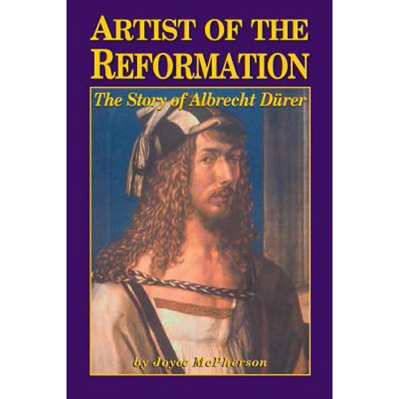 Pre-Owned Artist of the Reformation: The Story of Albrecht Dürer (Paperback) 1882514556 9781882514557