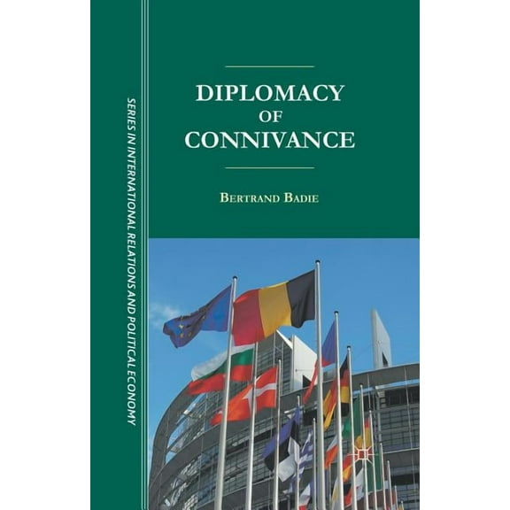 The Sciences Po International Relations Diplomacy of Connivance, (Paperback)