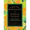 Poetry Workshop for Middle School: Activities That Inspire Meaningful Language Learning [Paperback - Used]