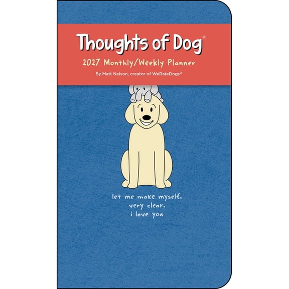 Thoughts of Dog 2027 Monthly/Weekly Planner Calendar, (Paperback)