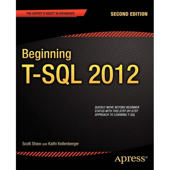Expert's Voice in Databases Beginning T-SQL 2012, (Paperback)