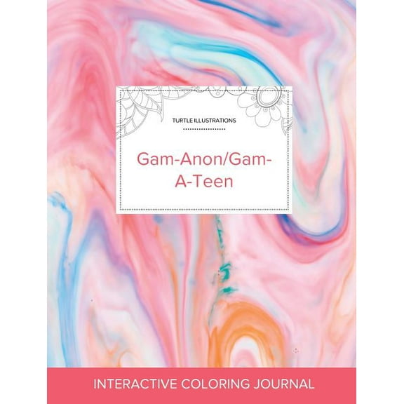Adult Coloring Journal: Gam-Anon/Gam-A-Teen (Turtle Illustrations, Bubblegum) (Paperback)