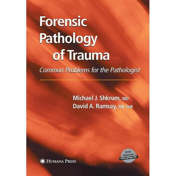 Forensic Science and Medicine Forensic Pathology of Trauma, (Paperback)
