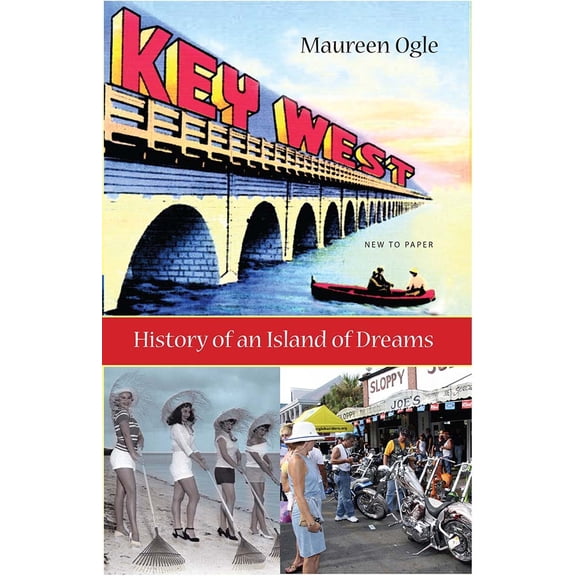Pre-Owned Key West: History of an Island of Dreams (Hardcover) 0813026156 9780813026152