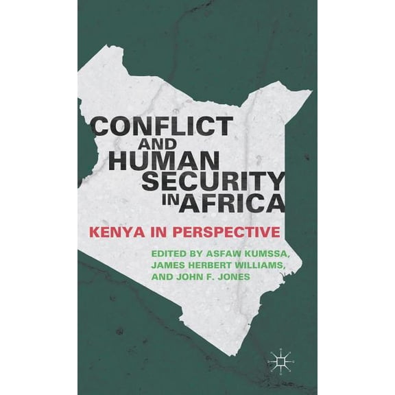 Conflict and Human Security in Africa: Kenya in Perspective, (Hardcover)