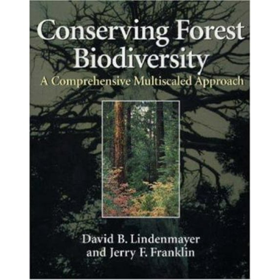 Pre-Owned Conserving Forest Biodiversity: A Comprehensive Multiscaled Approach (Hardcover) 1559639342 9781559639347