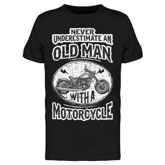 Poster. Never Underestimate.. T-Shirt Men -Image by Shutterstock, Male x-Large