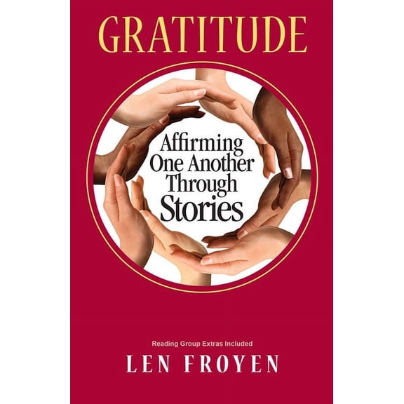Gratitude : Affirming One Another Through Stories (Paperback)