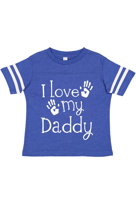 I Love My Daddy Fathers Day Boys or Girls Toddler T-Shirt