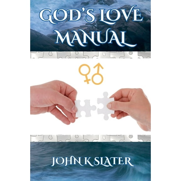 God's Love Manual: A How-to Guide for Building Successful Relationships, (Paperback)