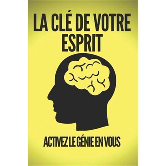 Pre-Owned La CL de Votre Esprit Activez Le Gnie En Vous (Paperback)