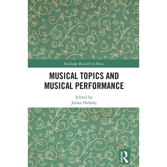 Routledge Research in Music Musical Topics and Musical Performance, (Paperback)