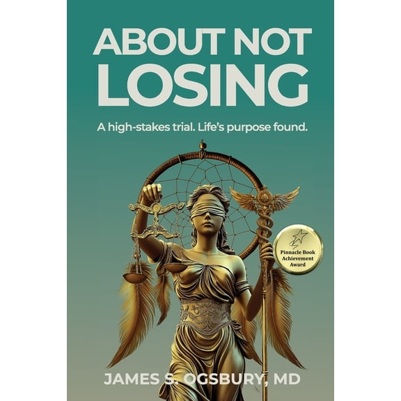 About Not Losing: A high-stakes trial. Life's purpose found., (Paperback)