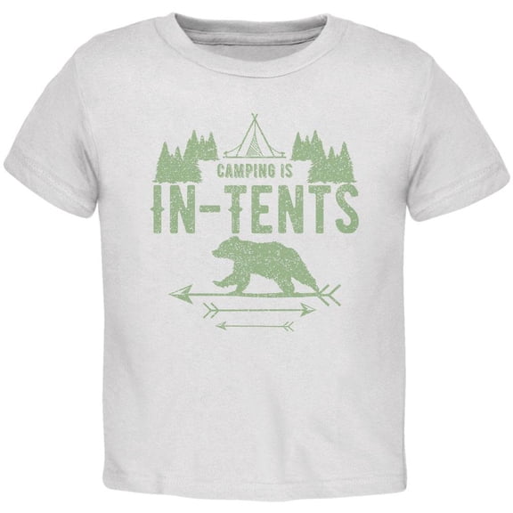 Camping Is In Tents Intense Funny Pun Toddler T Shirt White Toddler Size 5/6