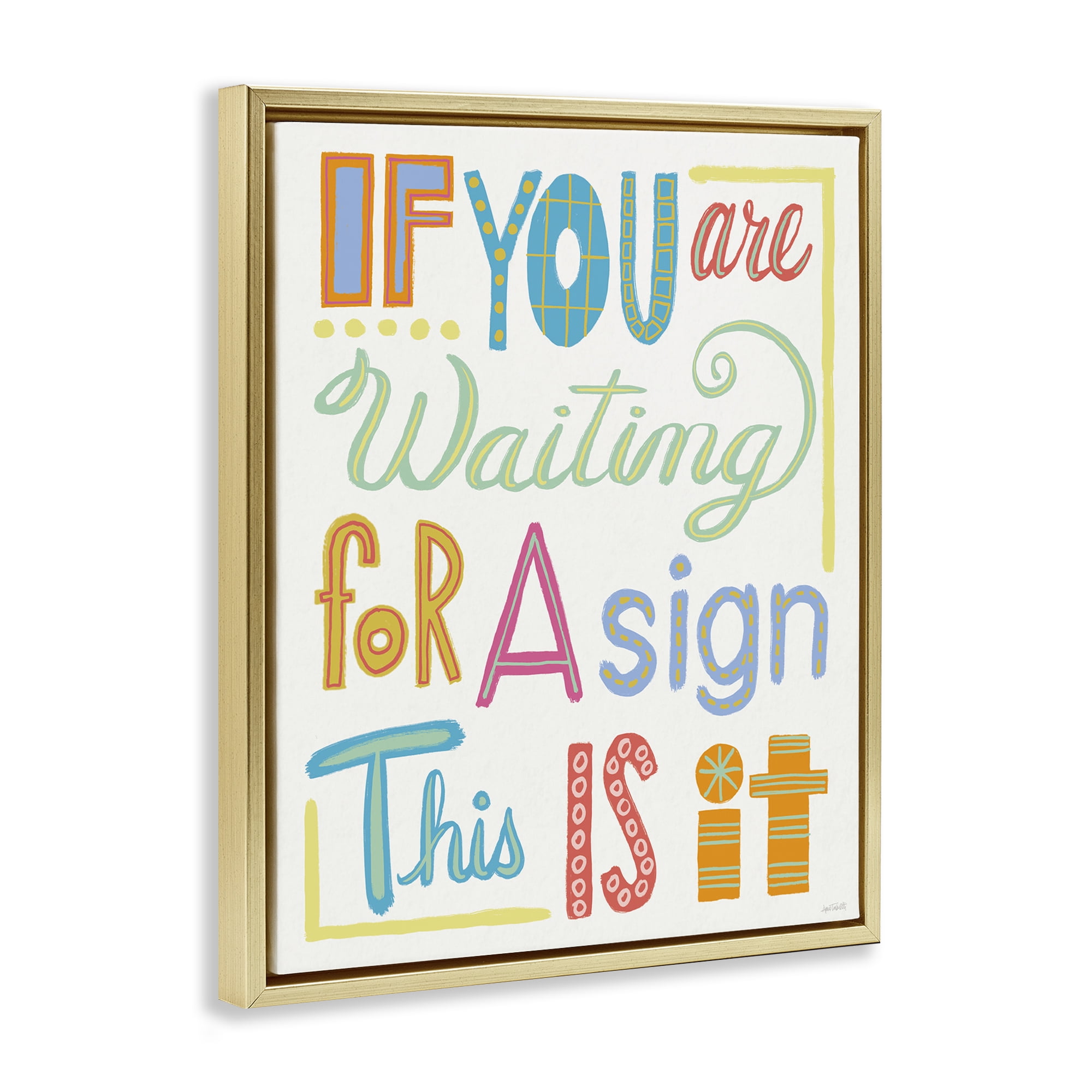 Stupell Industries This Is Your Sign Typography Painting Gold Floater Framed Art Print Wall Art, 17 x 21