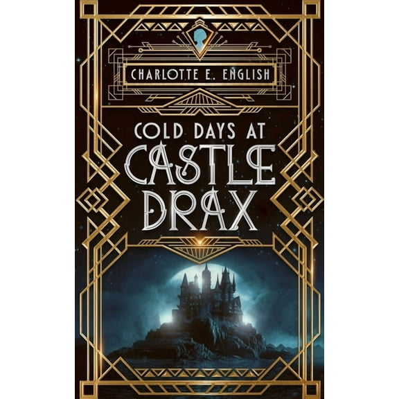 Chronicles of Vexx Cold Days at Castle Drax, Book 1, (Paperback)